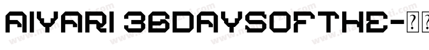 Aiyari 36Daysofthe字体转换